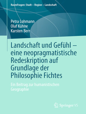 cover image of Landschaft und Gefühl – eine neopragmatistische Redeskription auf Grundlage der Philosophie Fichtes
